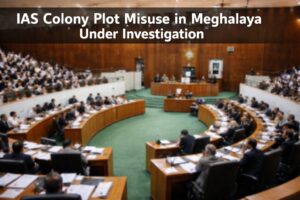 IAS Colony Plot Misuse in Meghalaya