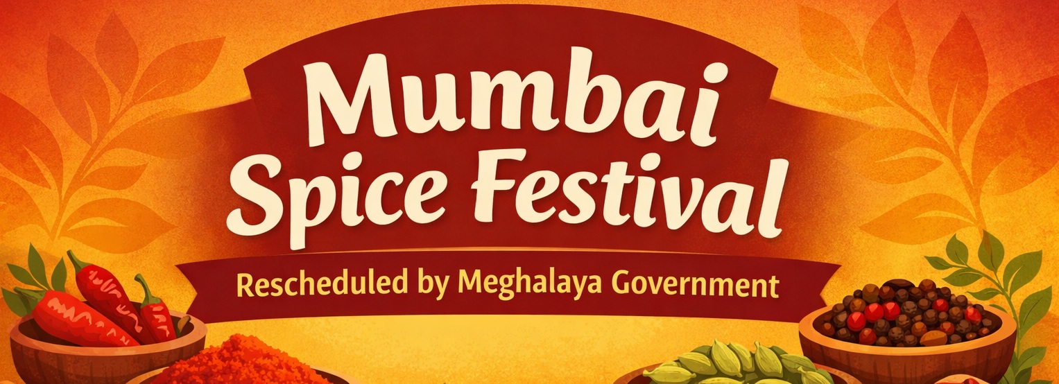 Meghalaya government reschedules Mumbai spice festival